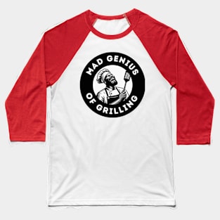 Mad Genius of Grilling Baseball T-Shirt